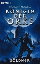 Morgan Howell - Königin der Orks - Bd. 1: Königin der Orks