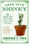 Jonathan D Pond, Jonathan D. Pond - Grow Your Money!