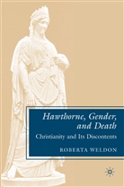 R Weldon, R. Weldon, Roberta Weldon - Hawthorne, Gender, and Death