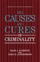 Hans J. Eysenck, Michael Eysenck, Gisli H. Gudjonsson, H Gudjonsson, H Gudjonsson, Han J Eysenck... - The Causes and Cures of Criminality