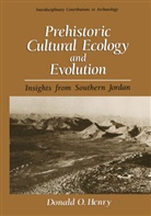 Donald O Henry, Donald O. Henry - Prehistoric Cultural Ecology and Evolution