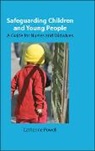 Catherine Powell - Safeguarding Children and Young People: A Guide for Nurses and Midwive