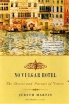 Eric Denker, Judith Martin - No Vulgar Hotel