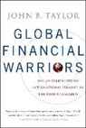 John B Taylor, John B. Taylor - Global Financial Warriors