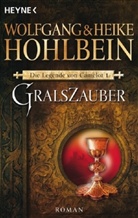 Hohlbei, Hohlbein, Heike Hohlbein, Wolfgang Hohlbein, Wolfgang und Heike Hohlbein - Die Legende von Camelot - Bd. 1: Die Legende von Camelot