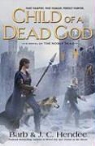 Barb Hendee, Barb/ Hendee Hendee - Child of a Dead God