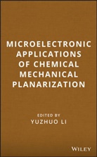 Y Li, Yuzhuo Li, Li Yuzhuo, Yuzhu Li, Yuzhuo Li, Li Yuzhuo - Microelectronic Applications of Chemical Mechanical Planarization