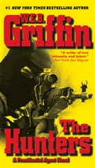 W. E. B. Griffin, W.E.B Griffin, W.E.B. Griffin - The Hunters