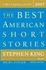 Stephen King, Heidi Pitlor, Stephen King, Heidi Pitlor - The Best American Short Stories 2007