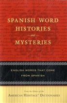 American Heritage Dictionaries (EDT), Editors of the American Heritage Di, Editors American Heritage Dictionaries, American Heritage Dictionary, Editors of the American Heritage Diction - Spanish Word Histories And Mysteries