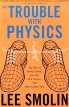 Smolin Lee Smolin, Lee Smolin - Trouble with physics -the-