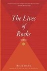 Rick Bass - The Lives of Rocks