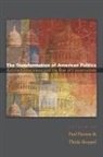 Paul Pierson, Paul (EDT)/ Skocpol Pierson, Paul Skocpol Pierson, Theda Katznelson, Eric Pierson, Paul Pierson... - Transformation of American Politics