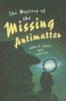 Yossi Nir, Helen R. Quinn, Rutu Modan - The Mystery of the Missing Antimatter