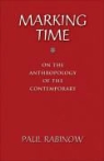 Paul Rabinow - Marking Time