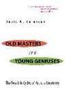 D W Galenson, David Galenson, David W. Galenson, Galenson David W. - Old Masters & Young Geniuses