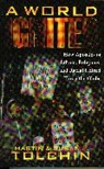 Martin Tolchin, Martin Tolchin Tolchin, Susan Tolchin, Susan J Tolchin, Susan J. Tolchin - World Ignited