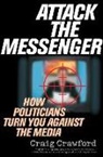 Craig Crawford, Crawford Craig - Attack the Messenger