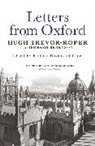 Richard Davenport-Hines, Hugh Trevor-Roper, Richard Davenport-Hines, Davenport-Hines Richard - Letters from Oxford