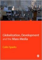 Colin Sparks, Colin Sparks - Globalization, Development and the Mass Media