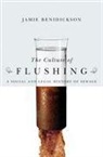 Jamie Benidickson, Jamie/ Wynn Benidickson - The Culture of Flushing