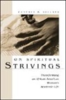 Cynthia B Dillard, Cynthia B. Dillard - On Spiritual Strivings