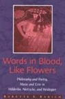 Babette Babich, Babette E. Babich, Babich Babette - Words in Blood, Like Flowers