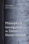F W J Schelling, F. W. J. Schelling, Friedrich Wilhelm Joseph Von/ Love Schelling - Philosophical Investigations Into the Essence of Human Freedom