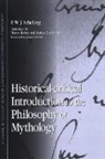 F W J Schelling, F. W. J. Schelling, Friedrich Wilhelm Joseph Von/ Richey Schelling - Historical-critical Introduction Th the Philosophy of Mythology