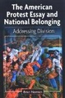 Brian Norman - The American Protest Essay and National Belonging