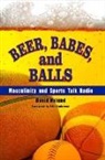 David Nylund, David/ Anderson Nylund - Beer, Babes, and Balls