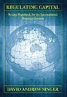 David A. Singer, David Andrew Singer - Regulating Capital