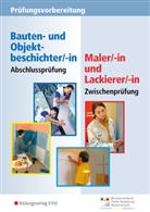 Friedhel Dukat, Friedhelm Dukat, Konra Richter, Konrad Richter, Gün Westhoff, Günter Westhoff - Prüfungsvorbereitung Maler/-in und Lackierer/-in, Zwischenprüfung und Bauten- und Objektbeschichter/-in, Abschlussprüfung, m. Lösungen und Technischen Merkblättern
