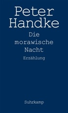 Peter Handke - Die morawische Nacht