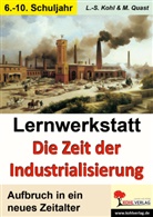 Lynn-Sve Kohl, Lynn-Sven Kohl, Moritz Quast - Lernwerkstatt Die Zeit der Industrialisierung