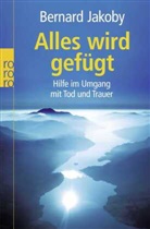 Bernard Jakoby - Alles wird gefügt
