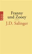 J D Salinger, J. D. Salinger, Jerome D Salinger, Jerome D. Salinger - Franny und Zooey