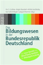 Jürgen Baumert, Kai S. Cortina, Achim Leschinsky - Das Bildungswesen in der Bundesrepublik Deutschland