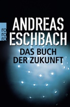 Andreas Eschbach - Das Buch der Zukunft