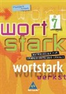 Wortstark - 7. Schuljahr: wortstark - Erweiterte Ausgabe 2003