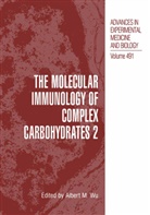 Alber M Wu, Albert M Wu, Albert M. Wu - The Molecular Immunology of Complex Carbohydrates 2
