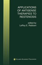 LeRo E Rabbani, LeRoy E Rabbani, LeRoy E. Rabbani - Applications of Antisense Therapies to Restenosis