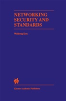 Weidong Kou, Weidong Kou, Weidong Kou - Networking Security and Standards