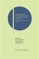 Barbara Byrne, Barbara et a Byrne, Chengping Lian, Elia Grivoyannis, Elias Grivoyannis, Ryuz Sato... - Health Care Systems in Japan and the United States