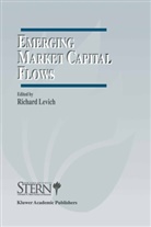 Richard M. Levich, Richar M Levich, Richard M Levich - Emerging Market Capital Flows