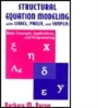 Barbara M. Byrne, Barbara M. (University of Ottawa Byrne, Byrne Barbara M. - Structural Equation Modeling With Lisrel, Prelis, and Simplis