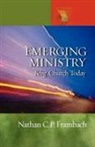 Nathan Frambach, Nathan C. P. Frambach, Nathan Frambach - Emgerging Ministry