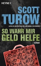 Scott Turow - So wahr mir Geld helfe