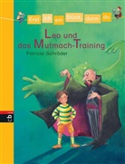 Patricia Schröder, Betina Gotzen-Beek - Leo und das Mutmach-Training