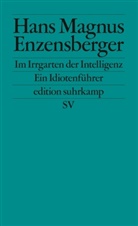 Hans M Enzensberger, Hans M. Enzensberger, Hans Magnus Enzensberger - Im Irrgarten der Intelligenz
